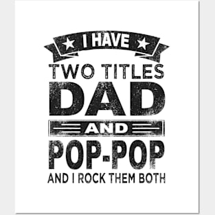 pop pop i have two titles dad and pop pop Posters and Art